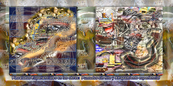 Pinceladas Experienciales en las obras:   Puntadas sin Hilo y Atrapamiento Experiencial