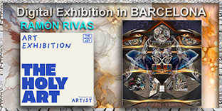 Ram&oacute;n Rivas -Exposici&oacute;n Digital 2024 en BARCELONA con THE HOLY ART GALLERY