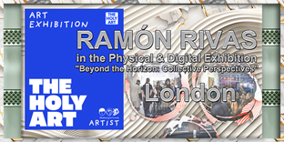 Ram&oacute;n Rivas -Exposici&oacute;n Digital en LONDRES / The Holy Art Gallery - 2025