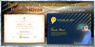 Ram&oacute;n Rivas, ganador del The Future of Art Global Masterpiece Award /Cont. Art Curator