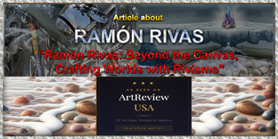ARTICULO-Revisi&oacute;n a Ram&oacute;n Rivas por ArtReviewUSA.com / 2026