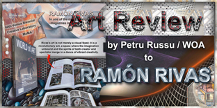 Rese&ntilde;a de Arte realizada por Petru Russu /Editor de la revista WOA a Ram&oacute;n Rivas